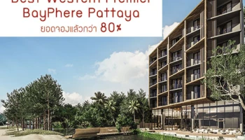 ฮาบิแทท กรุ๊ป เผย "Best Western Premier BayPhere Pattaya" ผลตอบรับดี ยอดจองแล้วกว่า 80%