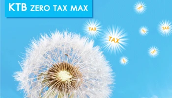 กลับมาอีกครั้ง KTB ZERO TAX MAX เงินฝากปลอดภาษี ได้ดอกเบี้ยเต็มๆ