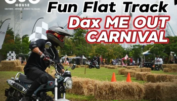 CUB House ฮอนด้าพาสนุกกับ Fun Flat Track และงาน Dax ME OUT CARNIVAL